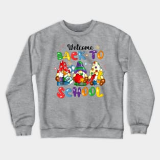 Welcome Back To School Gnomes First Day Of School Crewneck Sweatshirt